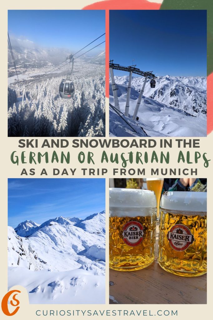 A set of four portrait photos with text in the middle that says "Ski and snowboard in the German or Austrian Alps as a day trip from Munich." The top left picture shows a gondola going over snowy trees, the top right shows a ski lift looking out across snowy mountains and blue sky, the bottom left image snowy mountains with blue sky behind and the bottom right shows two full beer glasses sitting on a brown surface.