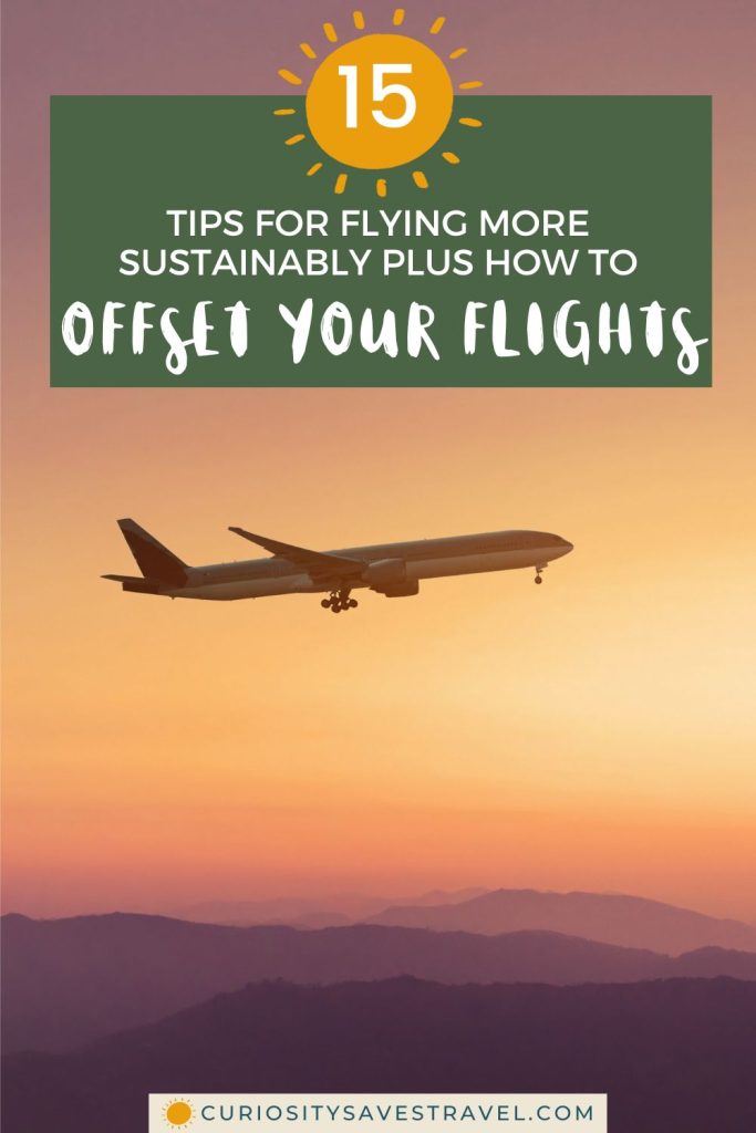 An airplane flying above mountains at sunset with text above it saying "15 tips for flying more sustainably plus how to offset your flights."