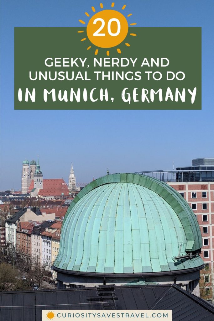 A photo of an aqua-colored dome looking across city roofs with a text box above that says "20 Geeky, Nerdy and Unusual Things to Do in Munich, Germany."