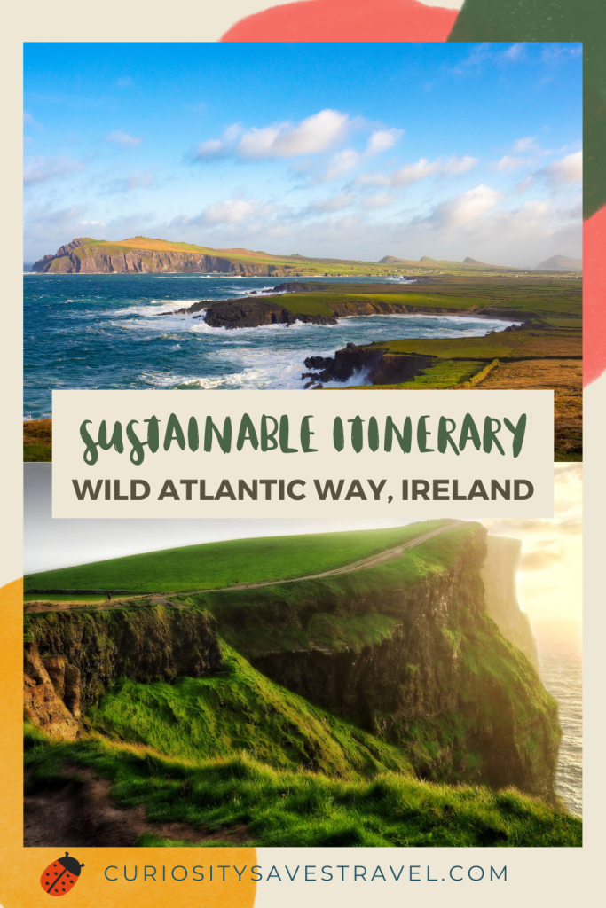 Ireland's Wild Atlantic Way Sustainable Itinerary and things to do