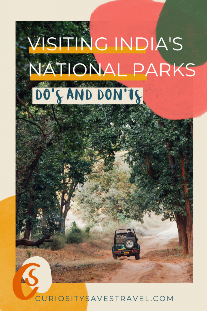 Guide for Visiting India National Parks Do's and Don'ts
