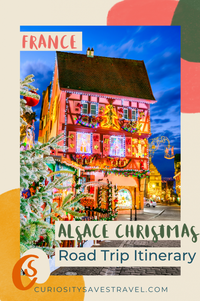 The Perfect Alsace, France Christmas Markets Sustainable Road Trip Itinerary
