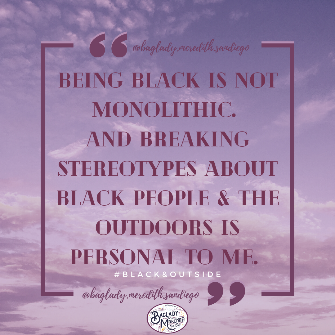 Meredith San Diego Being Black and Outdoors Inspirational quote