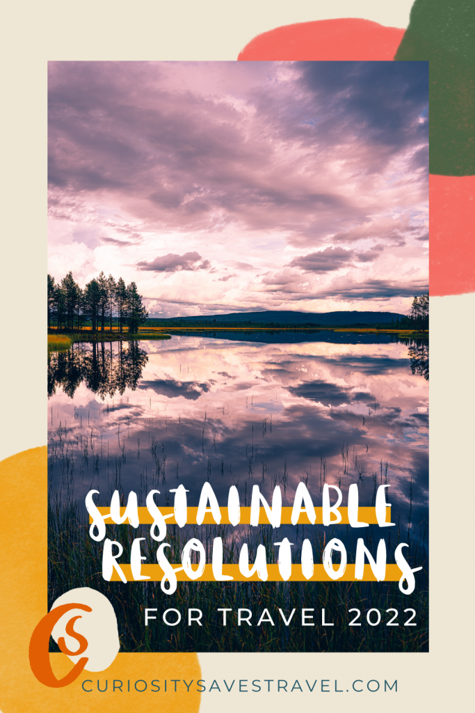 Sustainable Travel Resolutions to become a more responsible traveler