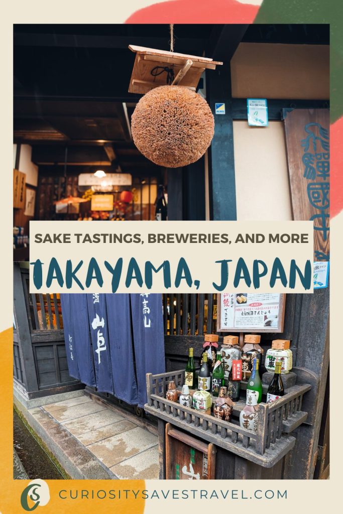 Two photos of the entrances to sake breweries with the text "Sake tastings, breweries and more Takayama, Japan."