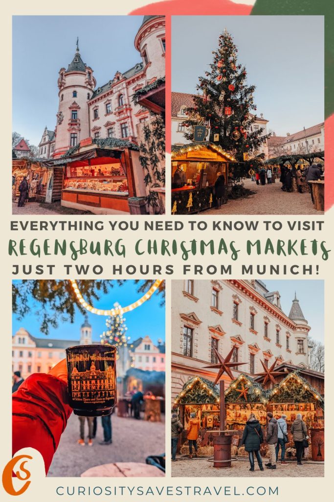 Four photos of Christmas markets among a pretty palace with text reading "everything you need to know to visit Regensburg Christmas Markets just two hours from Munich!"