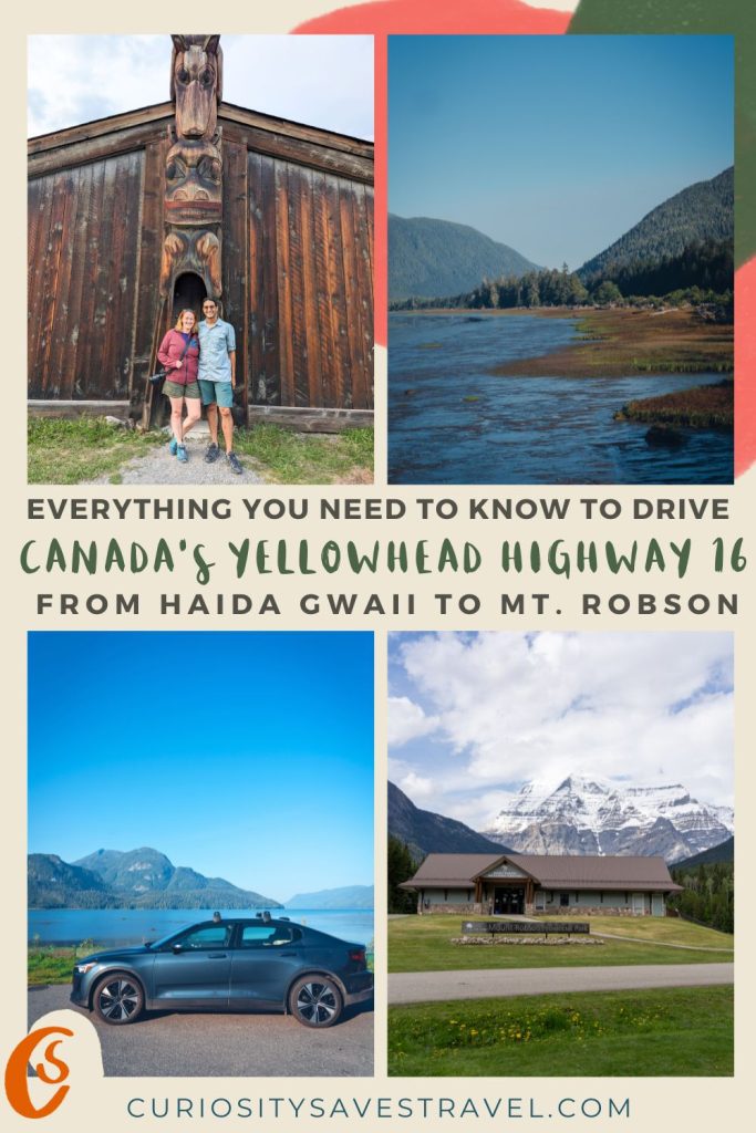 Four tiled portrait photos of different landscapes with text in the middle that says "Everything you need to know to drive Canada's Yellowhead Highway 16 from Haida Gwaii to Mt. Robson."