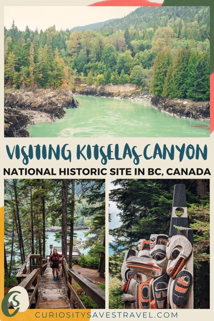 A landscape photo of a river surrounded by pine trees above a portrait photo of a woman on wooden stairs next to a river and a portrait photo of painted red and black wooden totem poles with text in between that reads "Visiting Kitselas Canyon National Historic Site in BC, Canada."