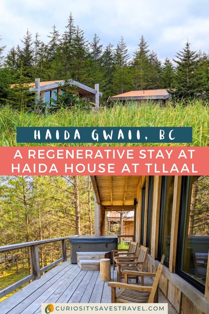 A landscape photo of two wooden cabins amongst pine trees and grass above a landscape photo of a wooden deck with a hot tub and wooden chairs with a text box in between that says "Haida Gwaii, BC - A regenerative stay at Haida House at Tllaal."