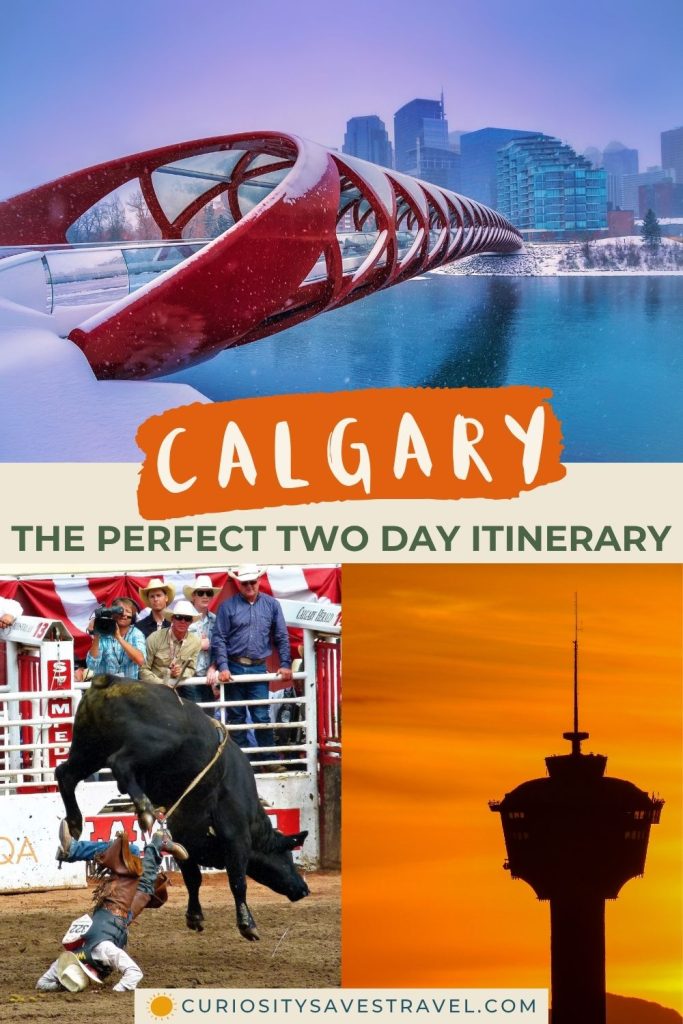 A landscape photo of a red bridge in winter with snow above two portrait photos, one showing a man falling off a bull at a rodeo and the other of a tower with an orange sunset in the background. Text boxes in between the images read "Calgary" and "The perfect two day itinerary."
