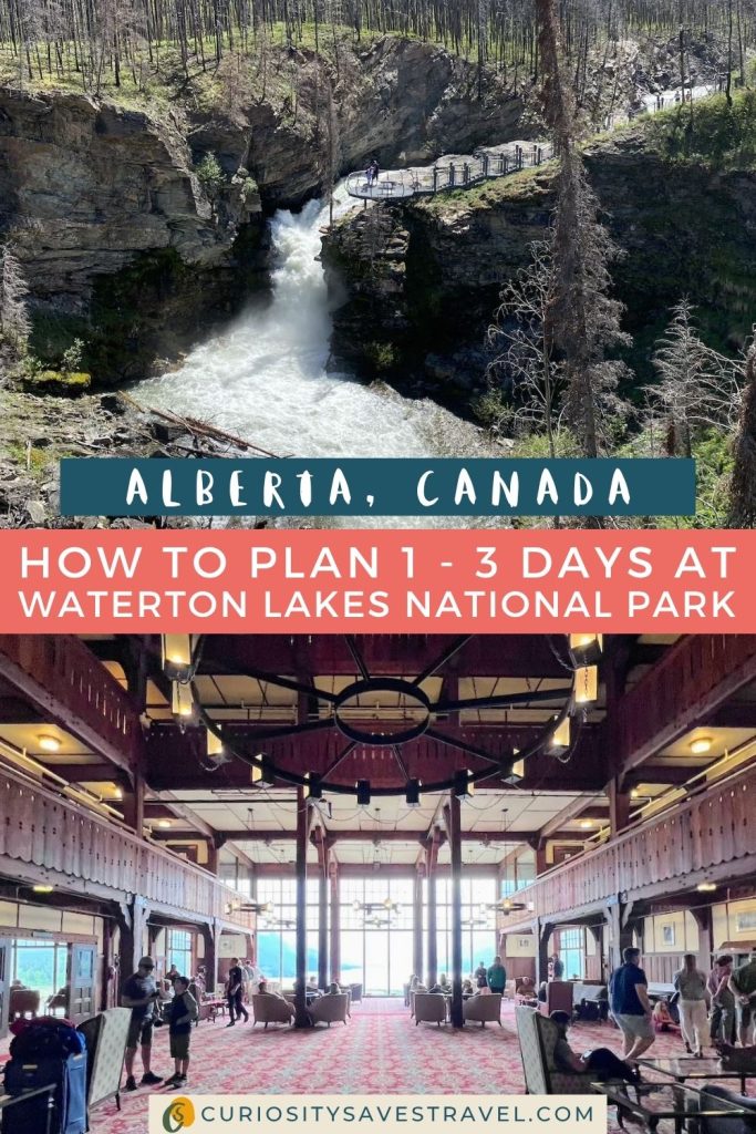 A landscape photo of people in the distance on a viewing platform next to a large waterfall, above another landscape photo of people standing inside a spacious wooden room with carpet, balconies, huge windows and a huge chandelier. Text boxes in between the photos read "Alberta, Canada" and "How to plan 1 - 3 days at Waterton Lakes National Park."