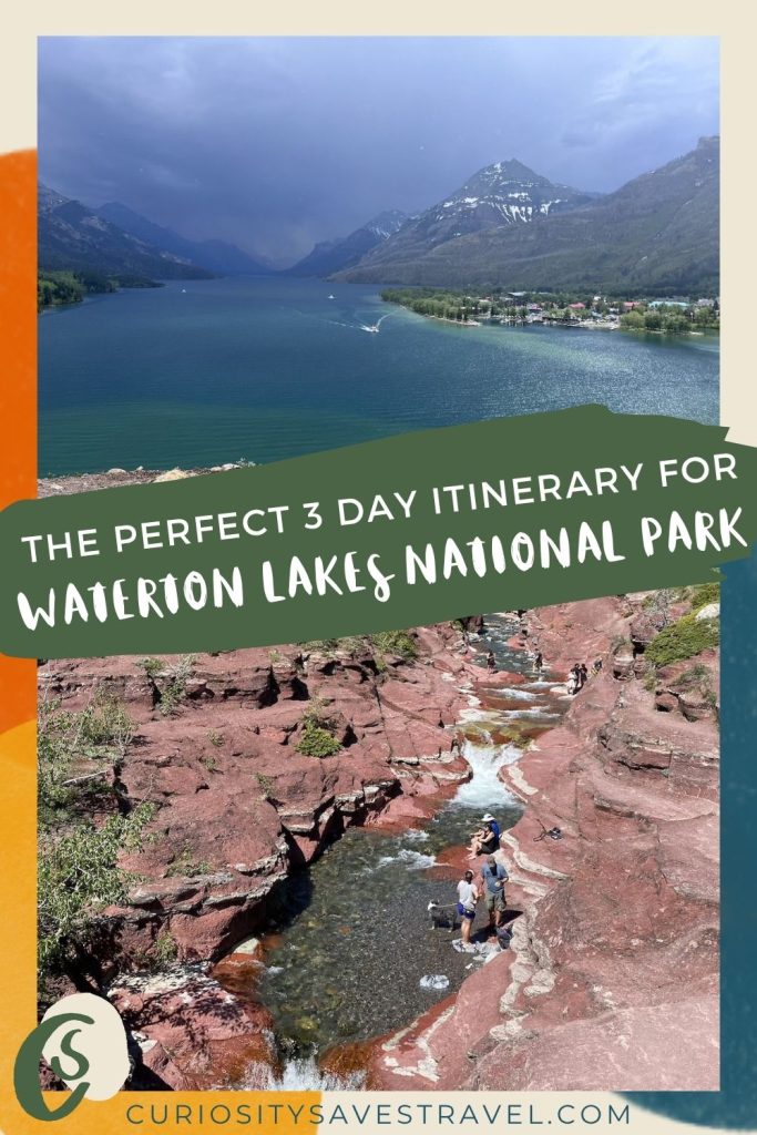 A landscape photo of a huge lake under a dark, cloudy sky with mountains in the background, above a landscape photo of some people standing in a small creek surrounded by red rocks, A text box in between reads " The perfect 3 day itinerary for Waterton Lakes National Park."