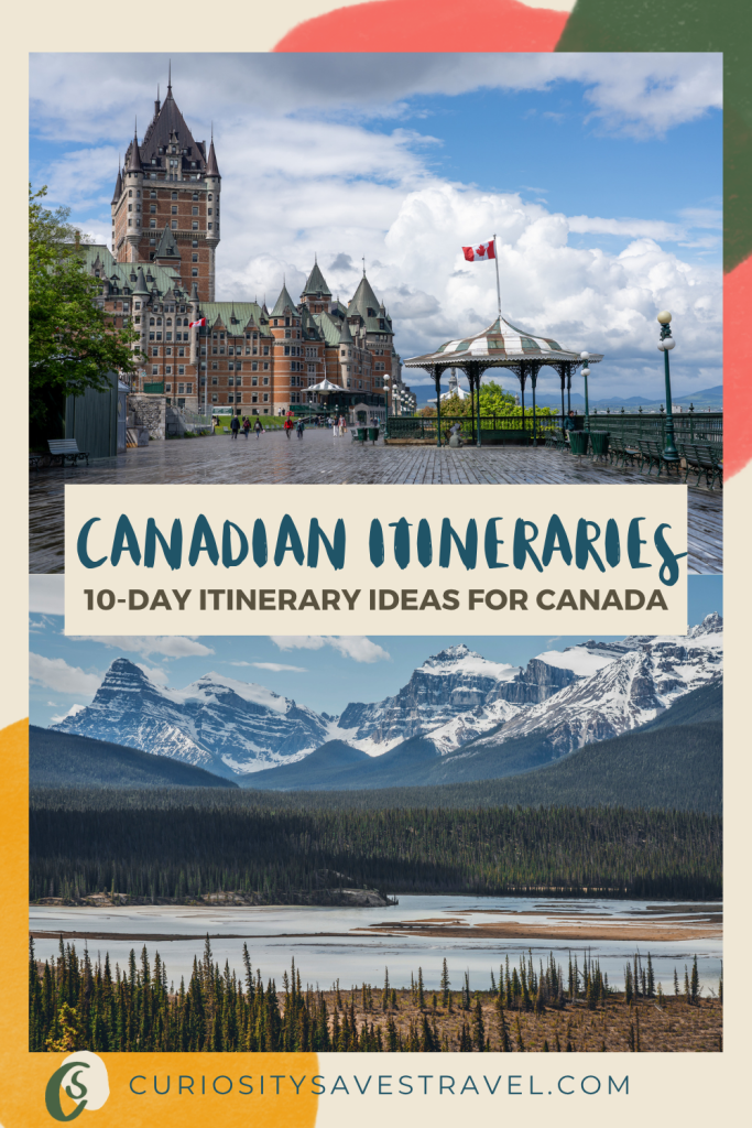 Canada itinerary. The best 10-day itinerary ideas for Canada