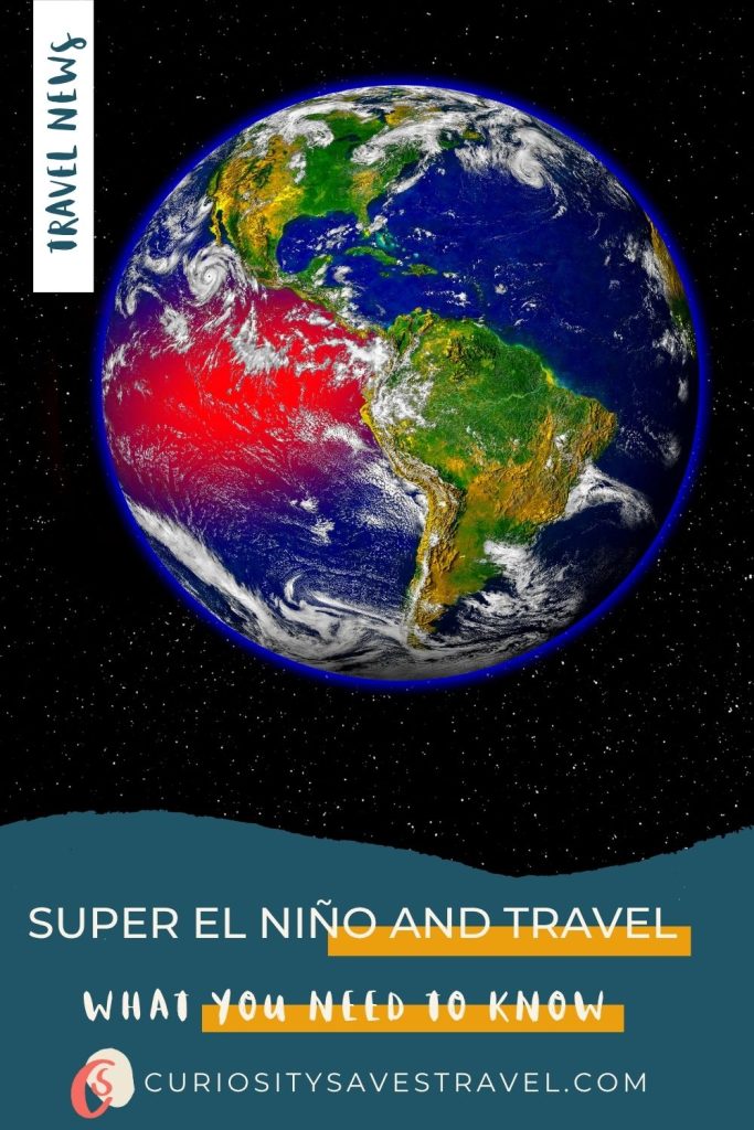 An image of Earth seen from space, with a red haze over the Pacific Ocean, a text box saying "travel news" on the side, and another at the bottom that says "Super El Niño and travel what you need to know."