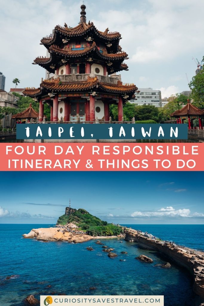 A landscape photo of an ornate pagoda-style temple above another landscape photo of a rocky headland jutting out into the ocean on a sunny day. In between the photos is a text box that reads "Taipei, Taiwan" over another that says "Four day responsible itinerary & things to do."