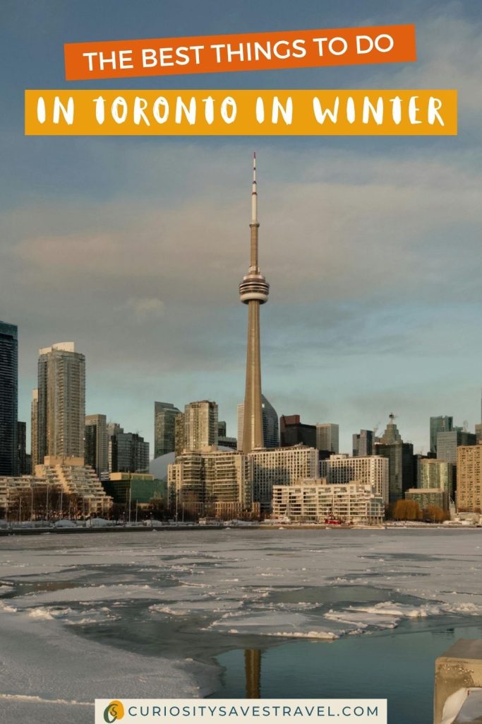 A photo of the CN Tower in Toronto with a half frozen harbor in front and text at the top that says "The best things to do in Toronto in winter."