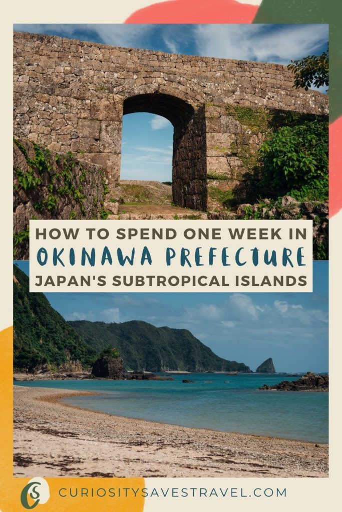 A landscape photo of a stone wall with an archway in the middle above a landscape photo of a beach backed by lush green hills and a text box in between that reads "How to spend one week in Okinawa Prefecture Japan's subtropical islands."
